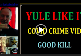 MyWhiteSHOW: YULE Like It. Covid Crime Vids. Good Kill.